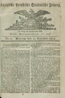 Königlich Preußische Stettinische Zeitung. 1814, No. 73 (12 September)