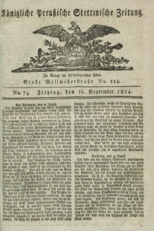 Königlich Preußische Stettinische Zeitung. 1814, No. 74 (16 September)