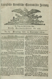 Königlich Preußische Stettinische Zeitung. 1814, No 75 (19 September) + dod.