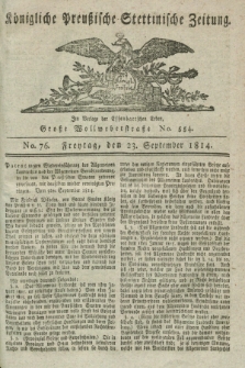 Königlich Preußische Stettinische Zeitung. 1814, No. 76 (23 September)