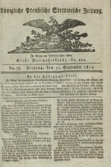 Königlich Preußische Stettinische Zeitung. 1814, No. 78 (30 September)