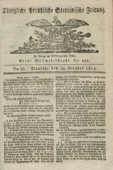 Königlich Preußische Stettinische Zeitung. 1814, No. 85 (24 October)