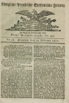 Königliche Preußische Stettinische Zeitung. 1815, No. 16 (24 Februar)