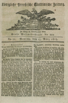 Königliche Preußische Stettinische Zeitung. 1815, No. 21 (13 März) + dod.