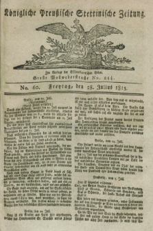 Königliche Preußische Stettinische Zeitung. 1815, No. 60 (28 Julius)