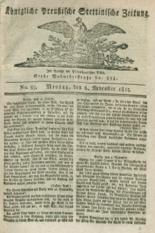 Königliche Preußische Stettinische Zeitung. 1815, No. 89 (6 November) + dod.