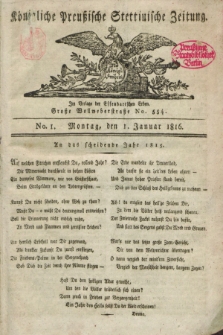 Königliche Preußische Stettinische Zeitung. 1816, No. 1 (1 Januar)