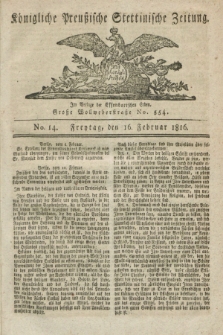 Königliche Preußische Stettinische Zeitung. 1816, No. 14 (16 Februar)