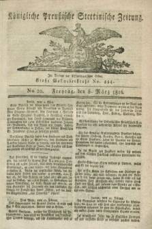 Königliche Preußische Stettinische Zeitung. 1816, No. 20 (8 März) + wkładka