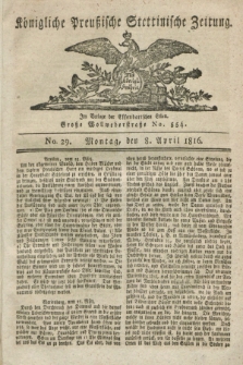 Königliche Preußische Stettinische Zeitung. 1816, No. 29 (8 April)