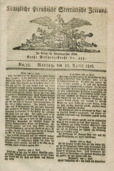 Königliche Preußische Stettinische Zeitung. 1816, No. 35 (29 April)