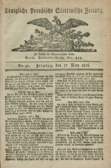 Königliche Preußische Stettinische Zeitung. 1816, No. 40 (17 May)