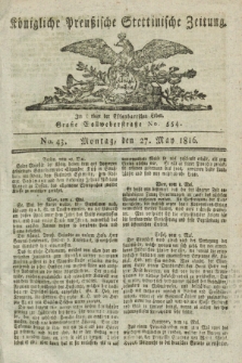 Königliche Preußische Stettinische Zeitung. 1816, No. 43 (27 May) + wkładka