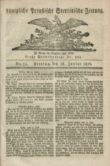 Königliche Preußische Stettinische Zeitung. 1816, No. 52 (28 Junius)