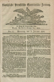 Königliche Preußische Stettinische Zeitung. 1816, No. 55 (8 Julius) + wkładka