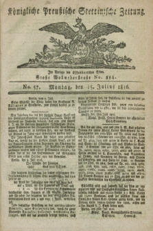 Königliche Preußische Stettinische Zeitung. 1816, No. 57 (15 Julius)