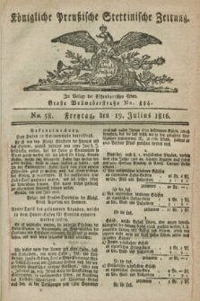 Königliche Preußische Stettinische Zeitung. 1816, No. 58 (19 Julius)