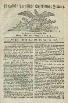 Königliche Preußische Stettinische Zeitung. 1816, No. 61 (29 Julius)