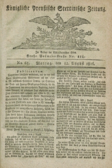 Königliche Preußische Stettinische Zeitung. 1816, No. 65 (12 August)