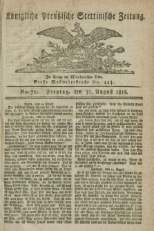 Königliche Preußische Stettinische Zeitung. 1816, No. 70 (30 August) + dod.