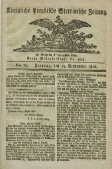 Königliche Preußische Stettinische Zeitung. 1816, No. 74 (13 September)