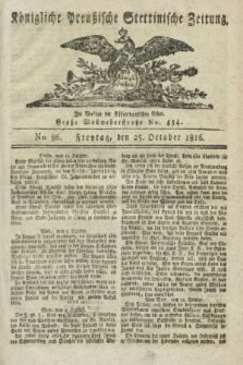Königliche Preußische Stettinische Zeitung. 1816, No. 86 (25 October)