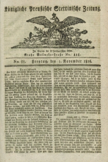 Königliche Preußische Stettinische Zeitung. 1816, No. 88 (1 November)