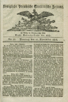 Königliche Preußische Stettinische Zeitung. 1816, No. 91 (11 November)