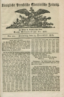 Königliche Preußische Stettinische Zeitung. 1816, No. 100 (13 December) + dod.