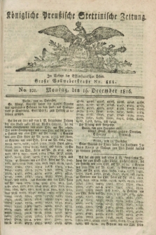Königliche Preußische Stettinische Zeitung. 1816, No. 101 (16 December)