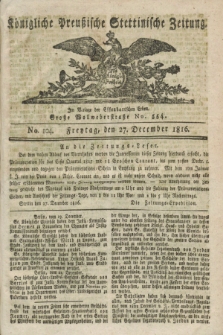 Königliche Preußische Stettinische Zeitung. 1816, No. 104 (27 December)