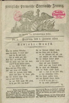 Königliche Preußische Stettinische Zeitung. 1819, No. 1 (1 Januar)