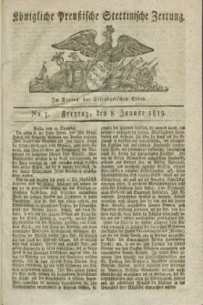 Königliche Preußische Stettinische Zeitung. 1819, No. 3 (8 Januar)
