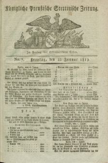 Königliche Preußische Stettinische Zeitung. 1819, No. 7 (22 Januar) + dod.