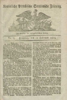 Königliche Preußische Stettinische Zeitung. 1819, No. 13 (12 Februar)