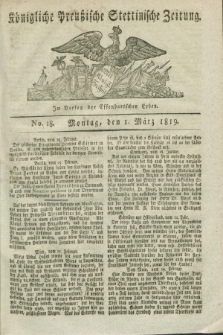 Königliche Preußische Stettinische Zeitung. 1819, No. 18 (1 März) + dod.