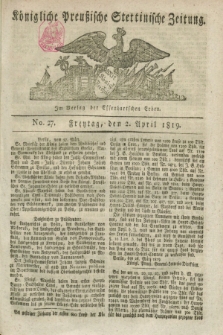 Königliche Preußische Stettinische Zeitung. 1819, No. 27 (2 April) + dod.