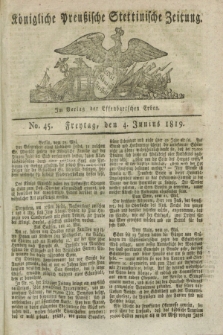 Königliche Preußische Stettinische Zeitung. 1819, No. 45 (4 Junius) + dod.