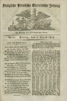 Königliche Preußische Stettinische Zeitung. 1819, No. 62 (2 August) + dod.