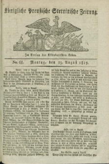 Königliche Preußische Stettinische Zeitung. 1819, No. 68 (23 August)