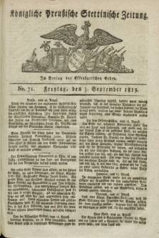 Königliche Preußische Stettinische Zeitung. 1819, No. 71 (3 September)