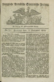Königliche Preußische Stettinische Zeitung. 1819, No. 73 (10 September) + dod.