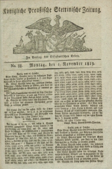 Königliche Preußische Stettinische Zeitung. 1819, No. 88 (1 November)
