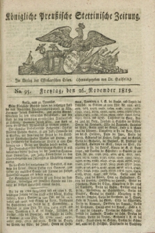 Königliche Preußische Stettinische Zeitung. 1819, No. 95 (26 November)