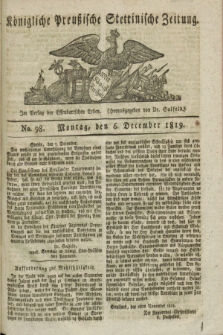 Königliche Preußische Stettinische Zeitung. 1819, No. 98 (6 December)