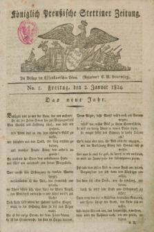 Königlich Preußische Stettiner Zeitung. 1824, No. 1 (2 Januar)