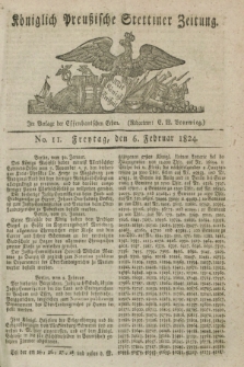Königlich Preußische Stettiner Zeitung. 1824, No. 11 (6 Februar) + dod.