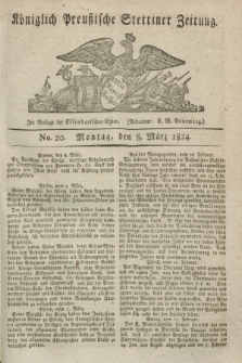 Königlich Preußische Stettiner Zeitung. 1824, No. 20 (8 März)