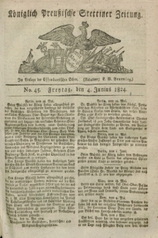 Königlich Preußische Stettiner Zeitung. 1824, No. 45 (4 Junius) + dod.
