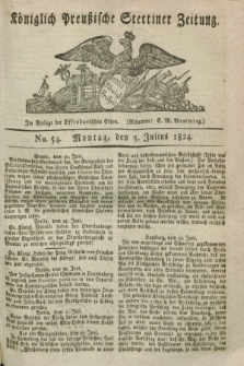 Königlich Preußische Stettiner Zeitung. 1824, No. 54 (5 Julius)